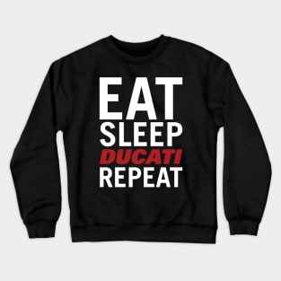 Eat Sleep Ducati Repeat Motorcycle Tshirt Crewneck Sweatshirt